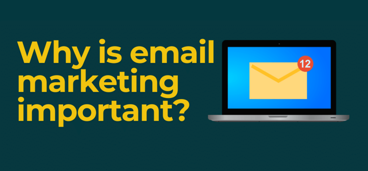 Why is email marketing important?
