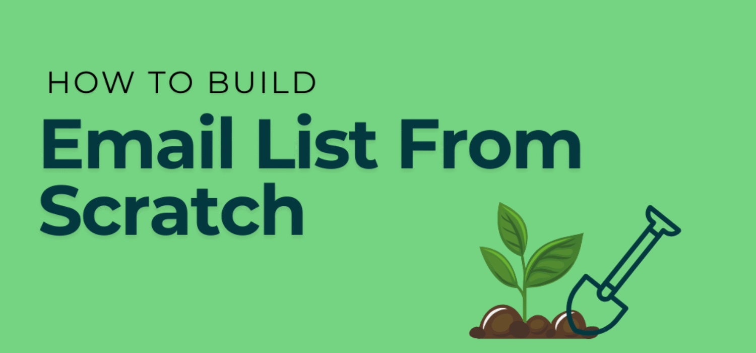 How to Build an Email List from Scratch?