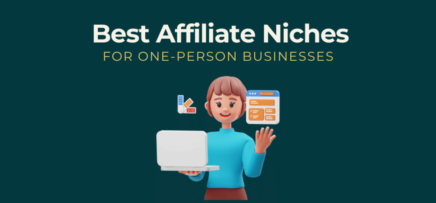 Best Affiliate Niches for One-Person Businesses