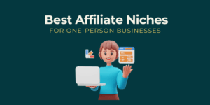 Read more about the article Best Affiliate Niches for One-Person Businesses